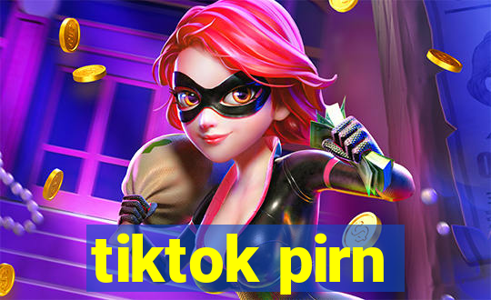 tiktok pirn